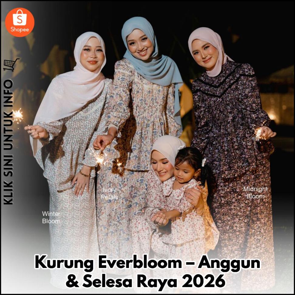 Kurung Everbloom – Anggun & Selesa Raya 2026