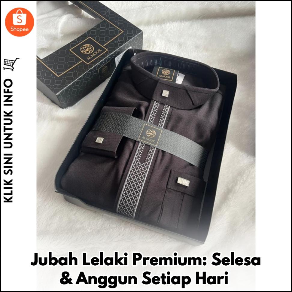Jubah Lelaki Premium: Selesa & Anggun Setiap Hari