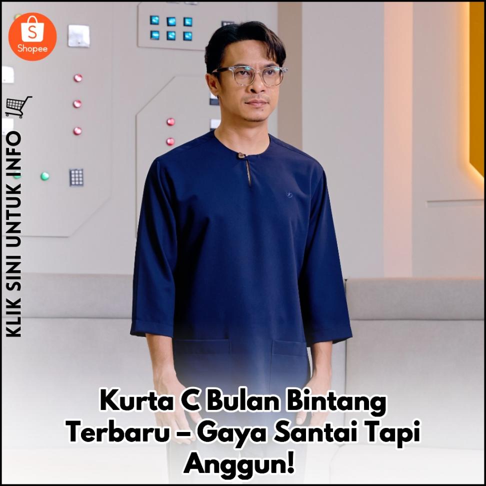 Kurta C Bulan Bintang Terbaru – Gaya Santai Tapi Anggun!