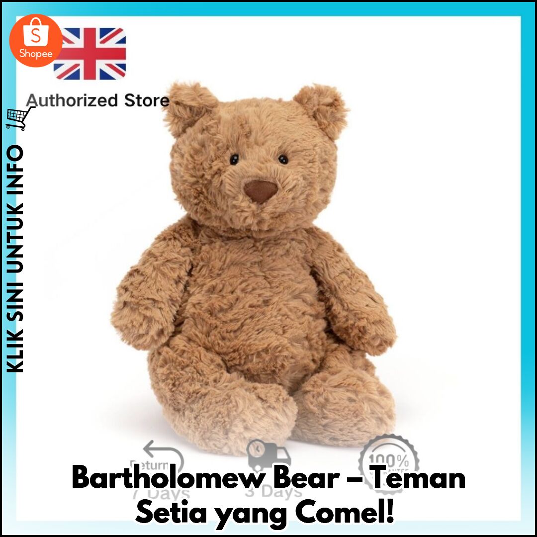 Bartholomew Bear – Teman Setia yang Comel!