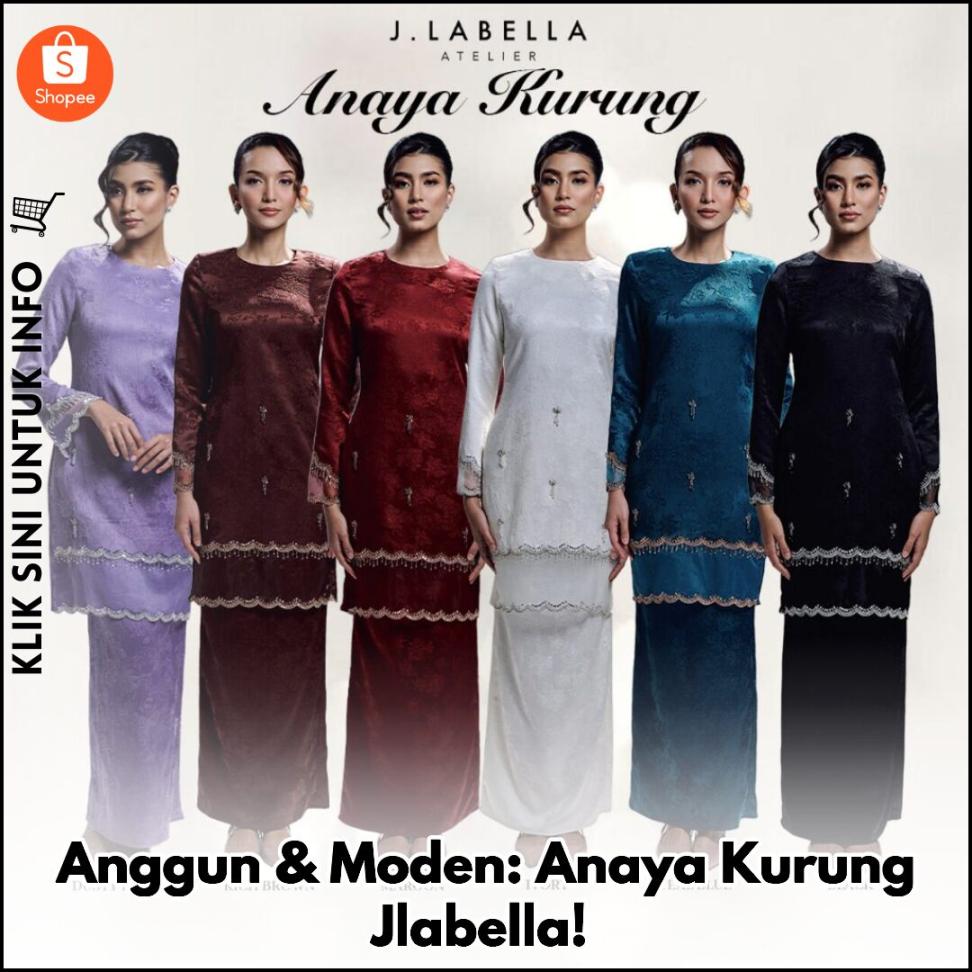 Anggun & Moden: Anaya Kurung Jlabella!
