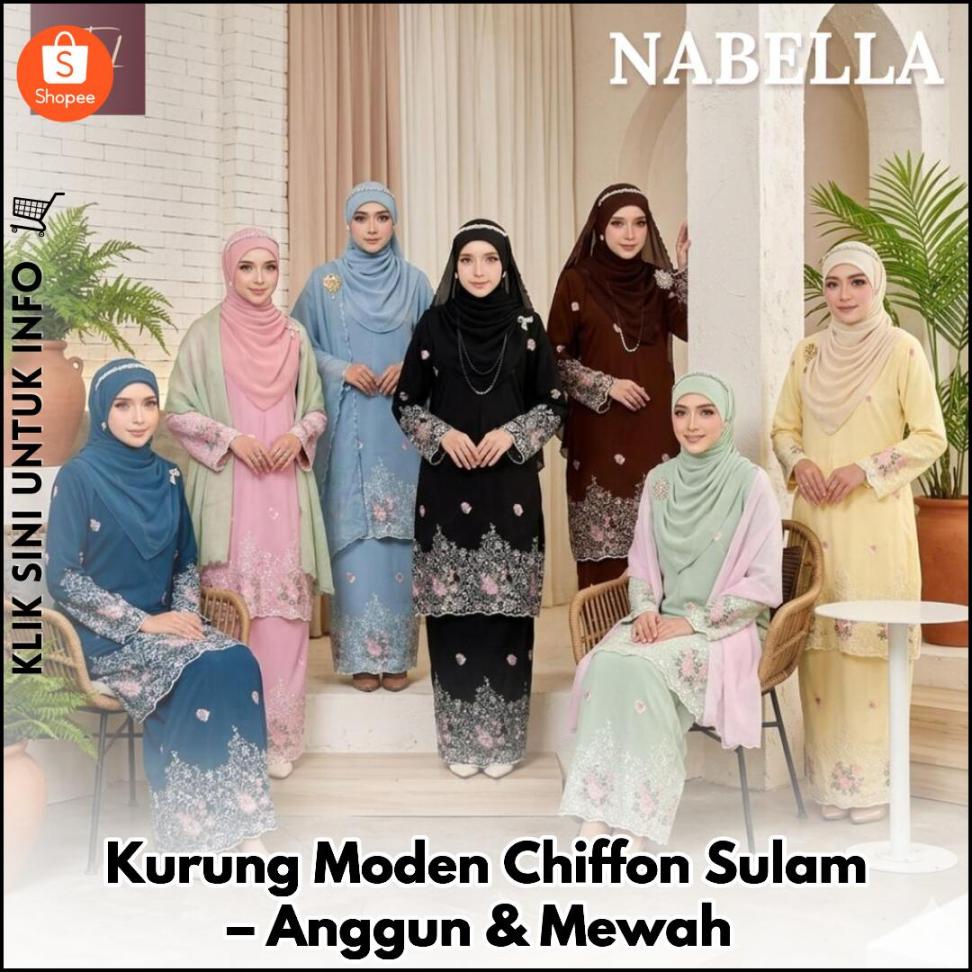 Kurung Moden NABELLA – Anggun & Elegan!