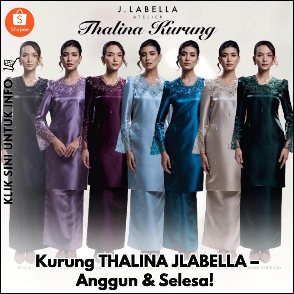 Kurung THALINA JLABELLA – Anggun & Selesa!