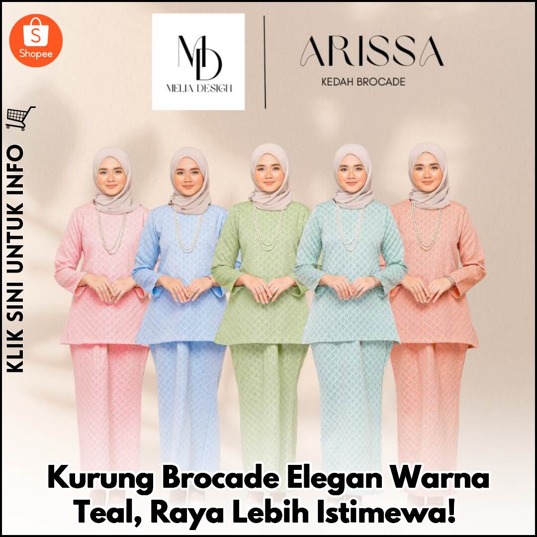 Kurung Brocade Elegan Warna Teal, Raya Lebih Istimewa!