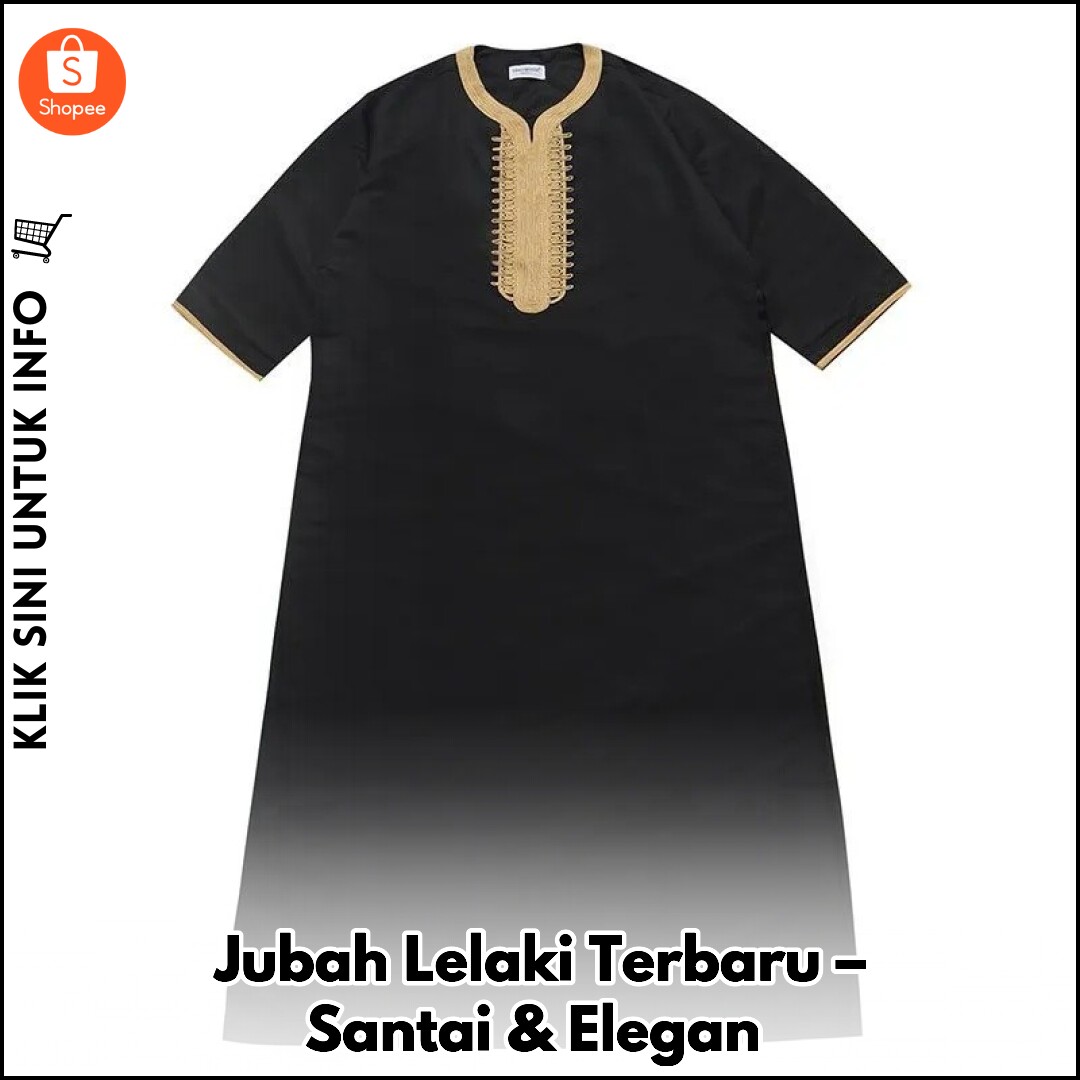 Jubah Lelaki Terbaru – Santai & Elegan