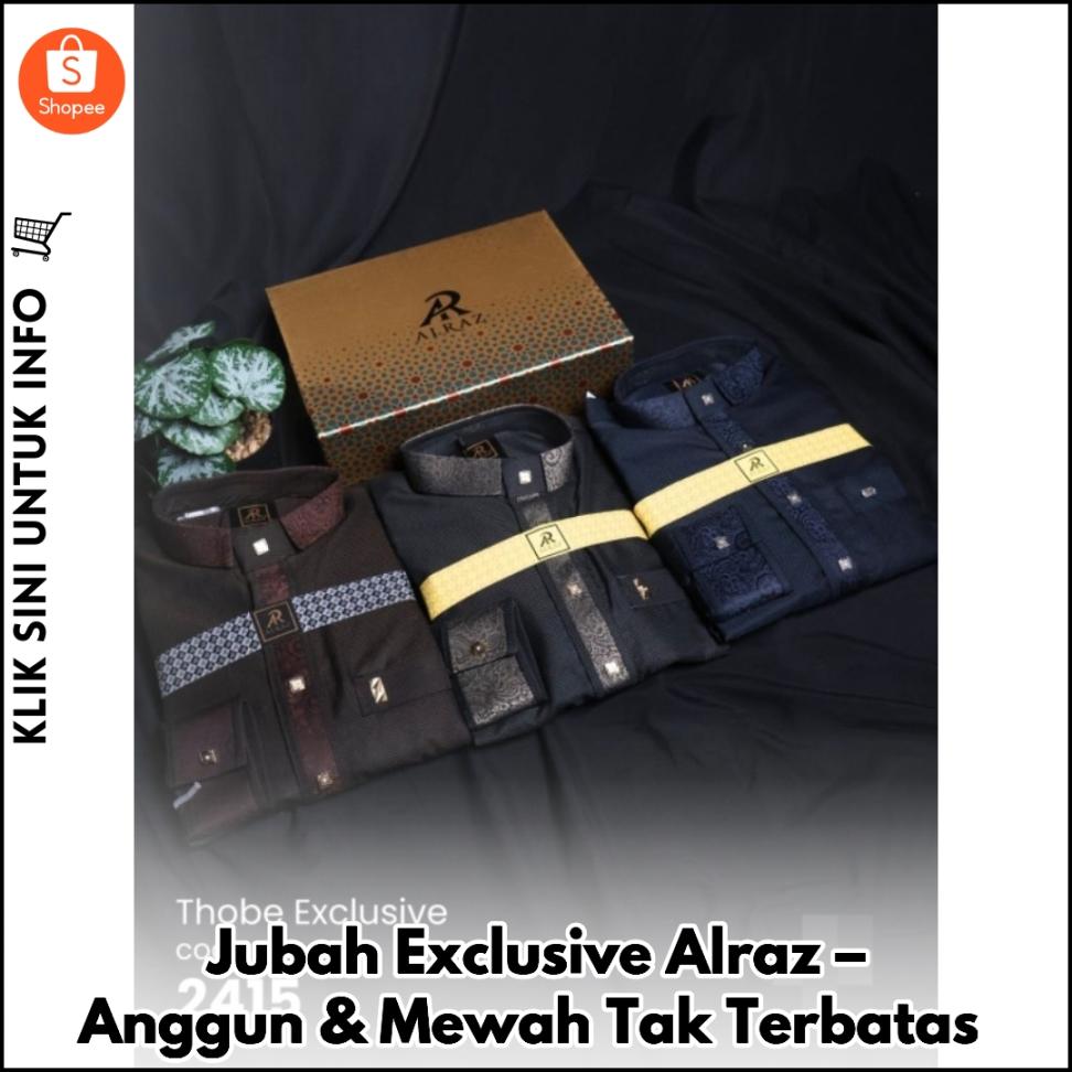 Jubah Exclusive Alraz – Anggun & Mewah Tak Terbatas