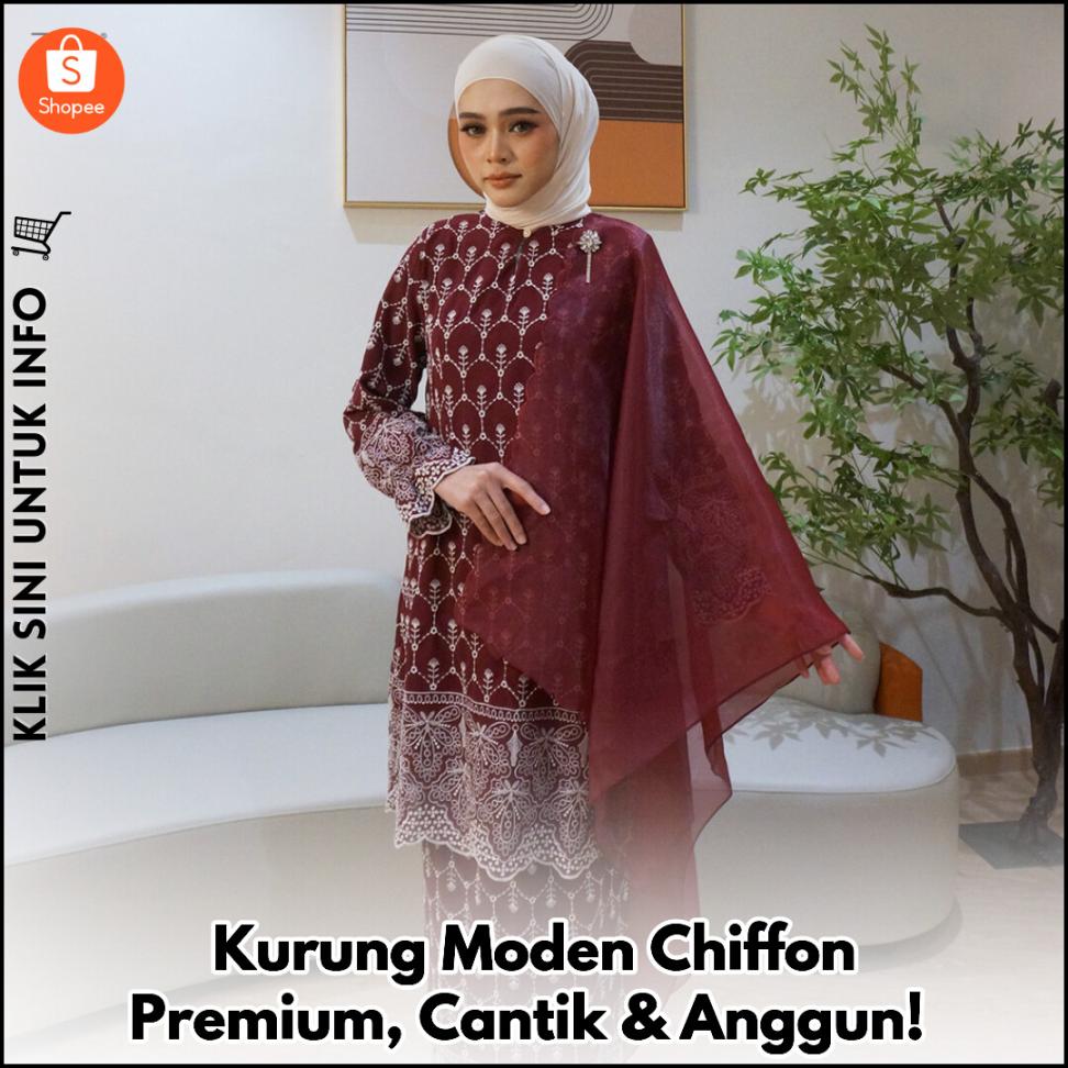 Kurung Moden Chiffon Premium, Cantik & Anggun!