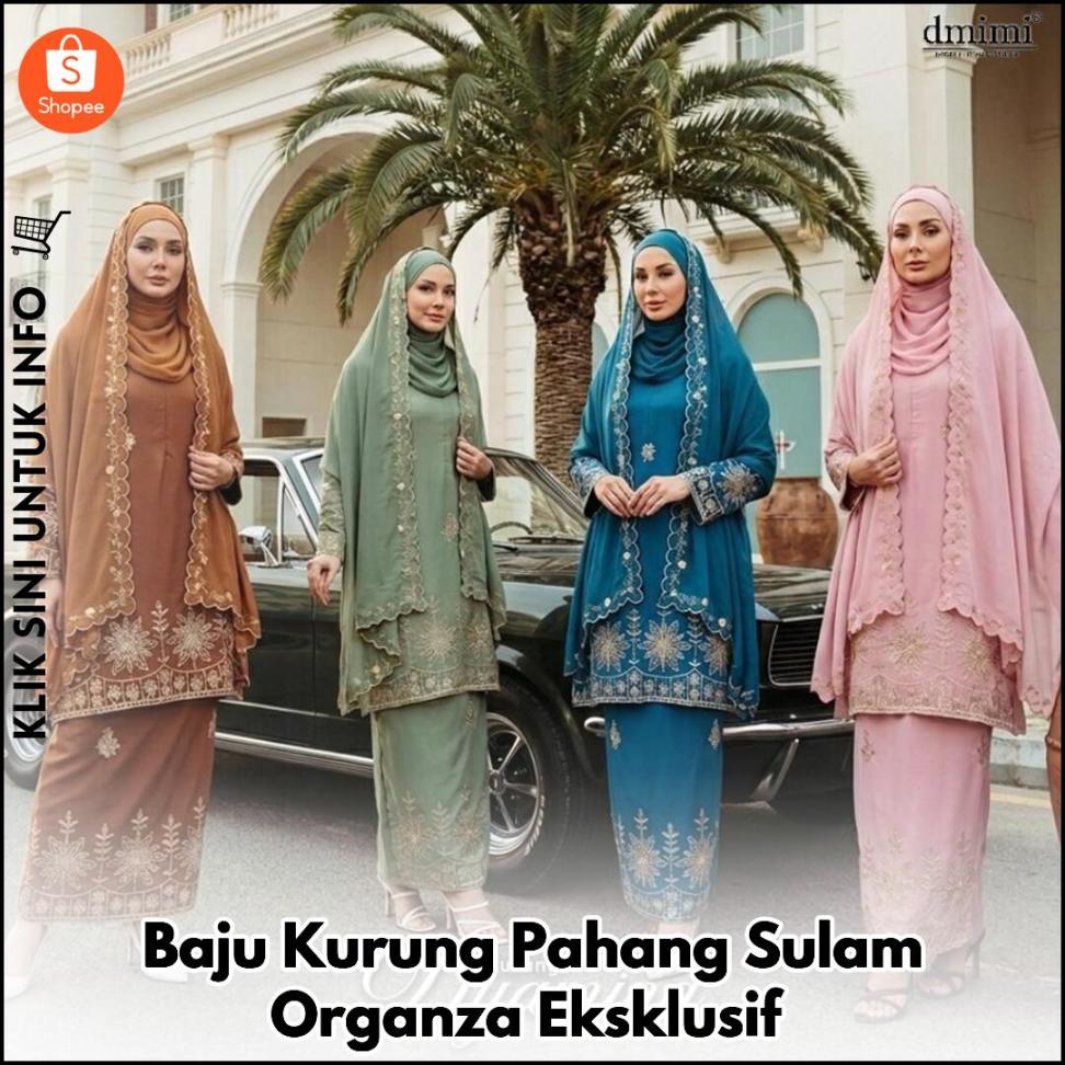 Baju Kurung Pahang Sulam Organza Eksklusif