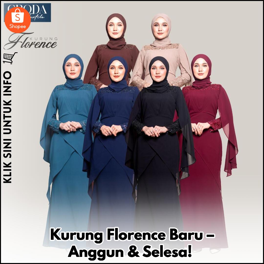 Kurung Florence Baru – Anggun & Selesa!