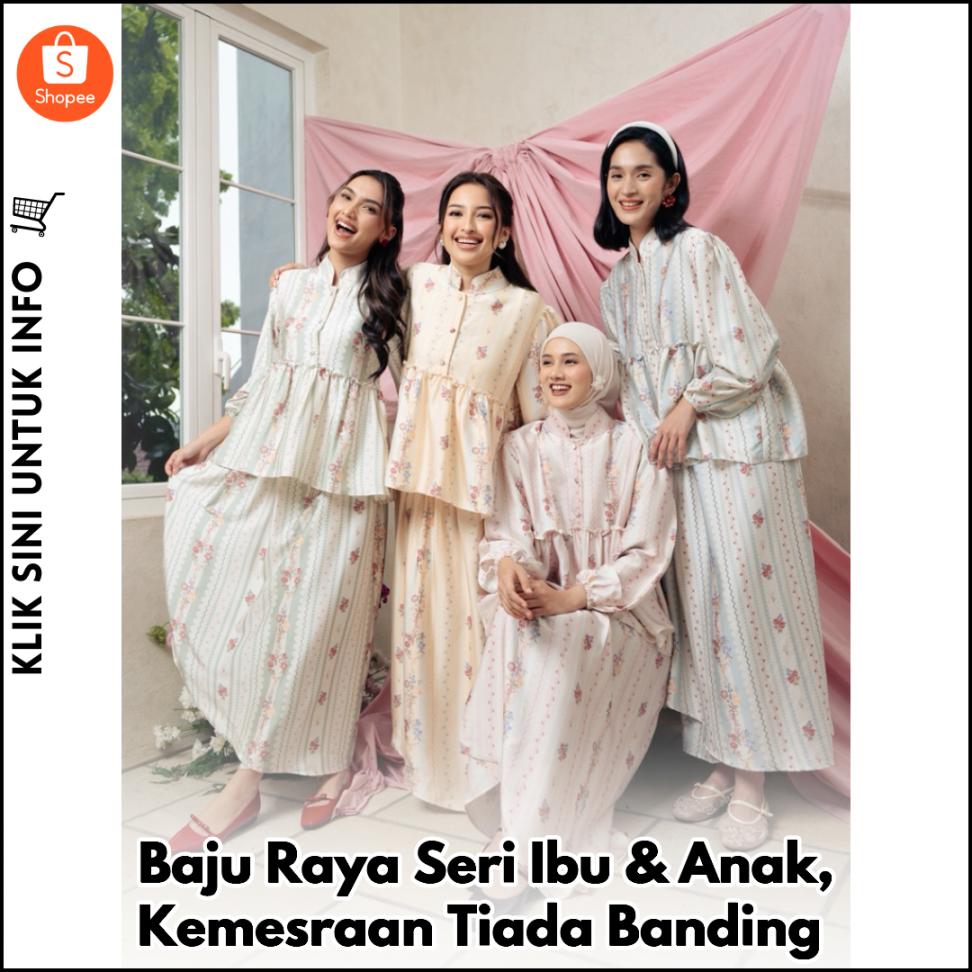 Baju Raya Seri Ibu & Anak, Kemesraan Tiada Banding