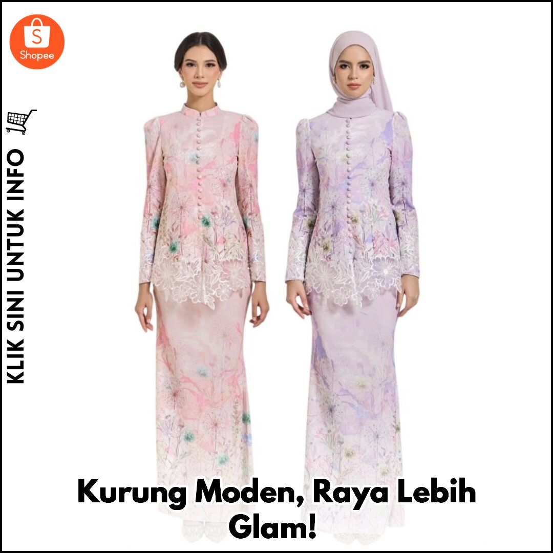 Kurung Moden, Raya Lebih Glam!