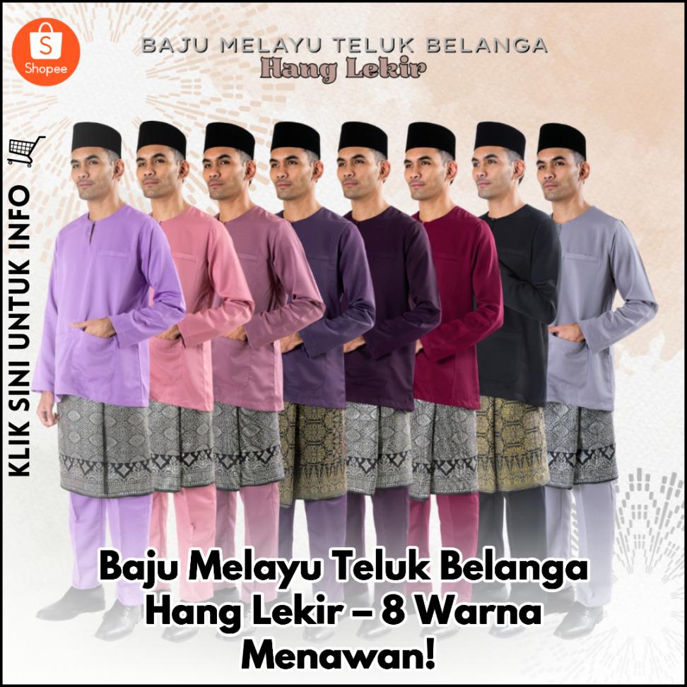 Baju Melayu Teluk Belanga Hang Lekir – 8 Warna Menawan!