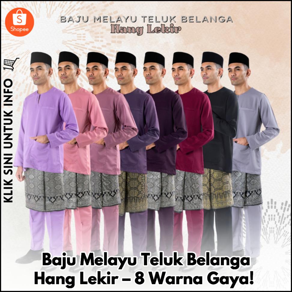 Baju Melayu Teluk Belanga Hang Lekir – 8 Warna Gaya!