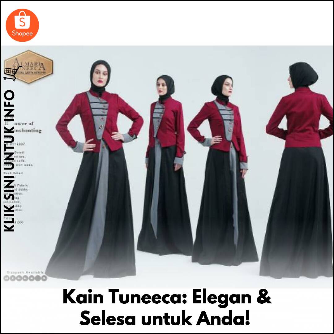 Kain Tuneeca: Elegan & Selesa untuk Anda!
