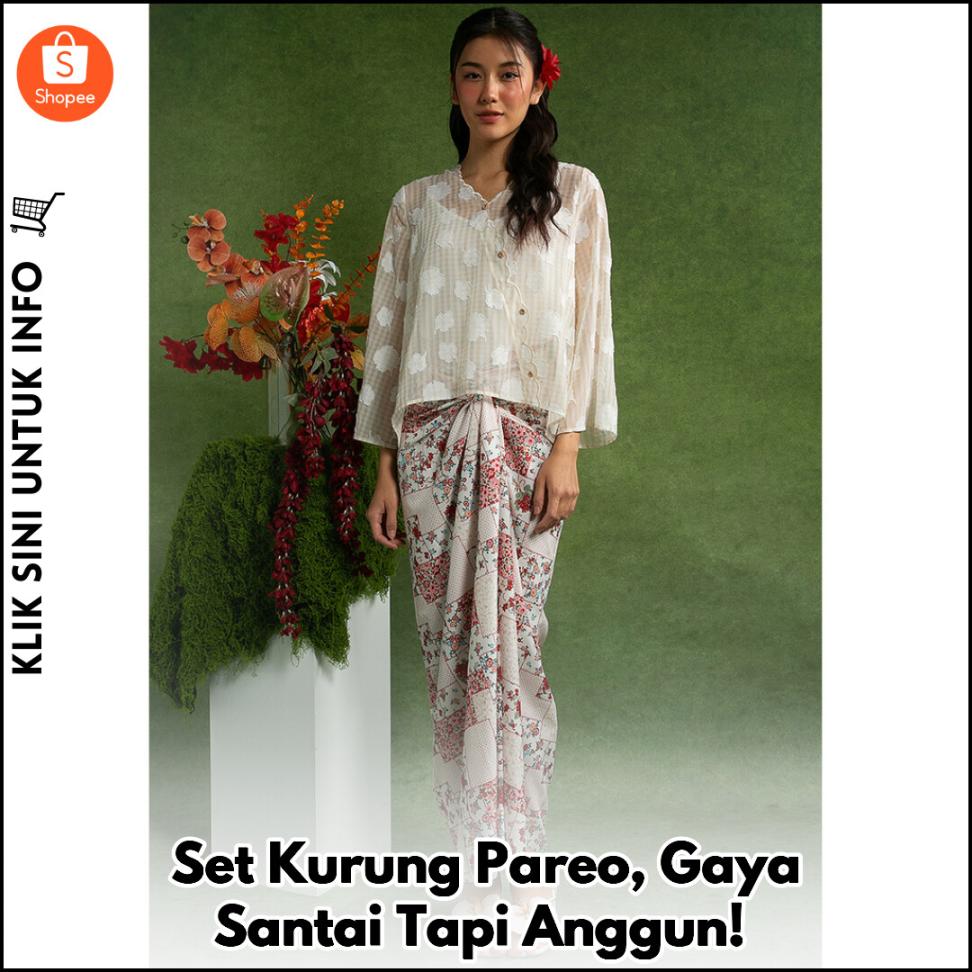 Set Kurung Pareo, Gaya Santai Tapi Anggun!