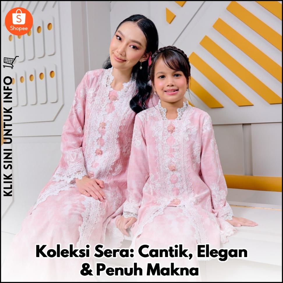 Koleksi Sera: Cantik, Elegan & Penuh Makna