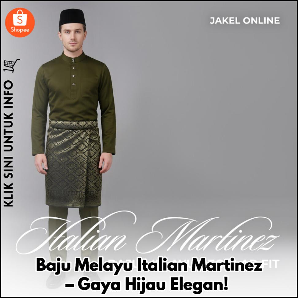 Baju Melayu Italian Martinez – Gaya Hijau Elegan!