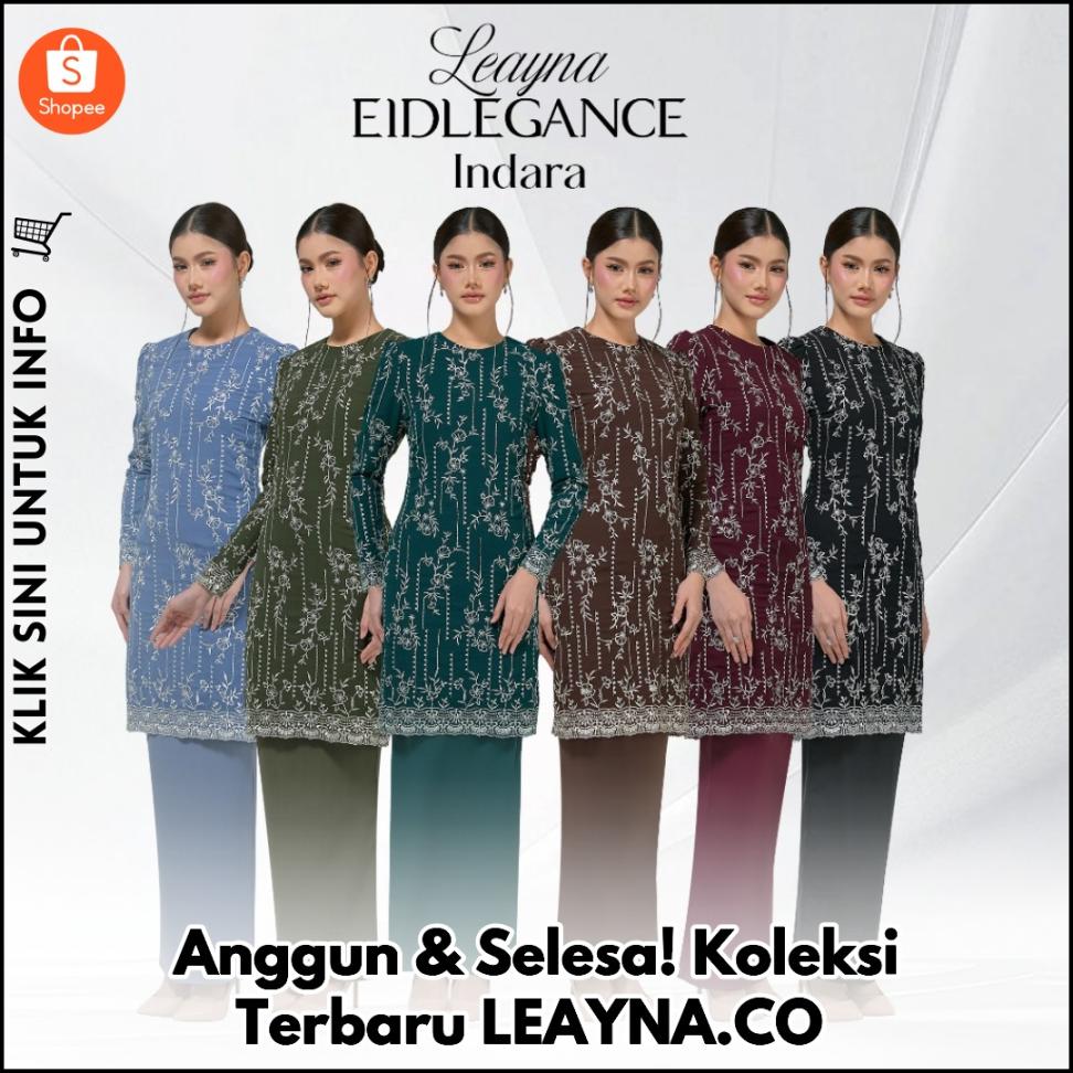 Anggun & Selesa! Koleksi Terbaru LEAYNA.CO