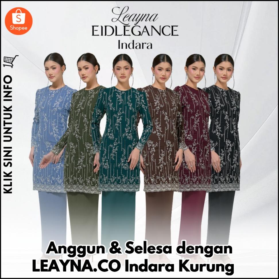 Anggun & Selesa dengan LEAYNA.CO Indara Kurung ?