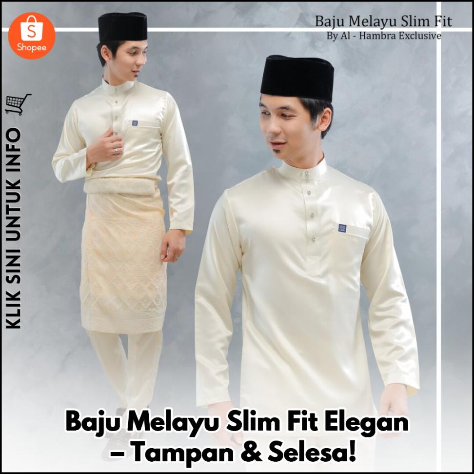 Baju Melayu Slim Fit Elegan – Tampan & Selesa!