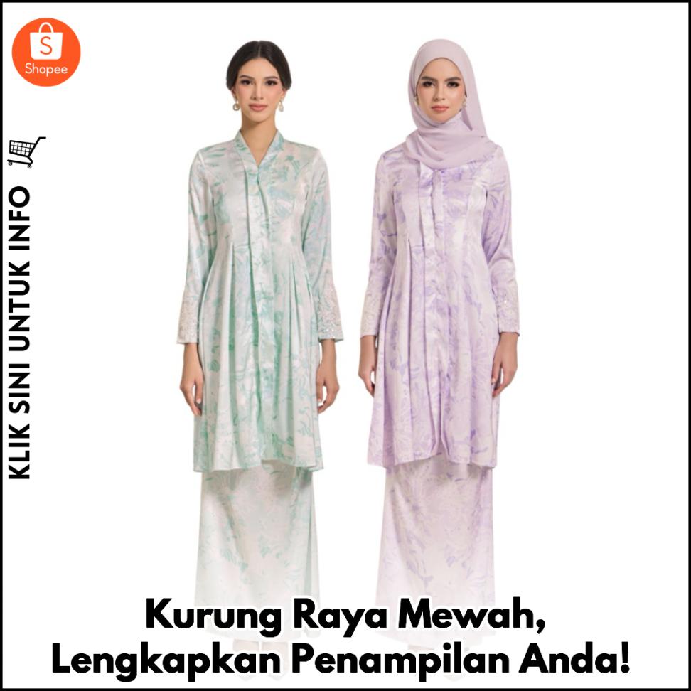 Kurung Raya Mewah, Lengkapkan Penampilan Anda!