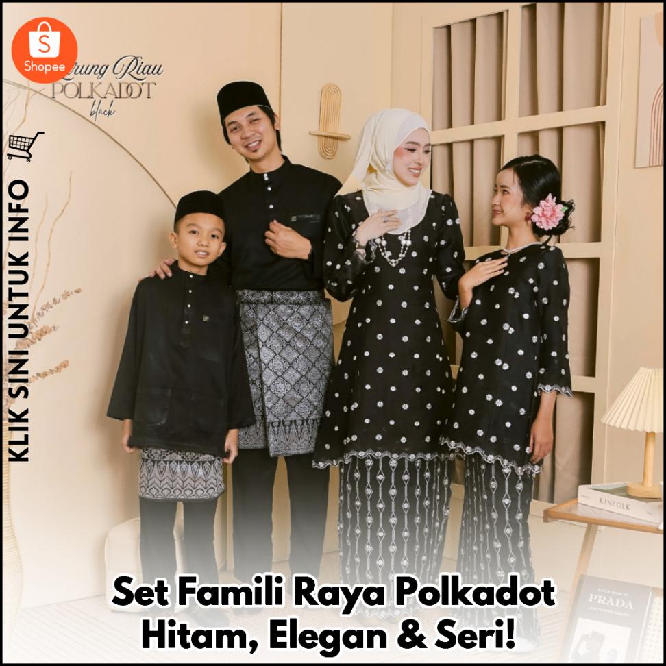 Set Famili Raya Polkadot Hitam, Elegan & Seri!
