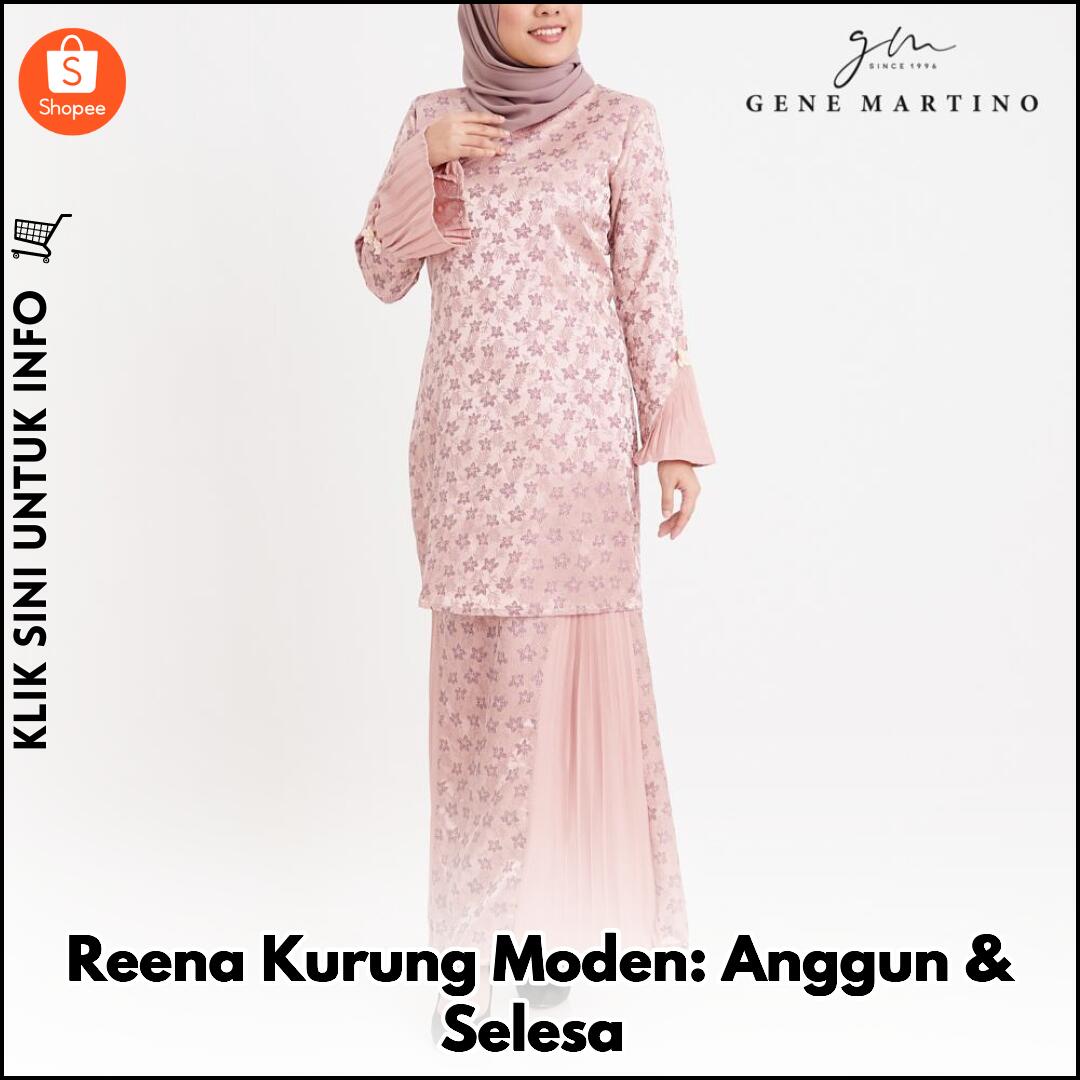 Reena Kurung Moden: Anggun & Selesa