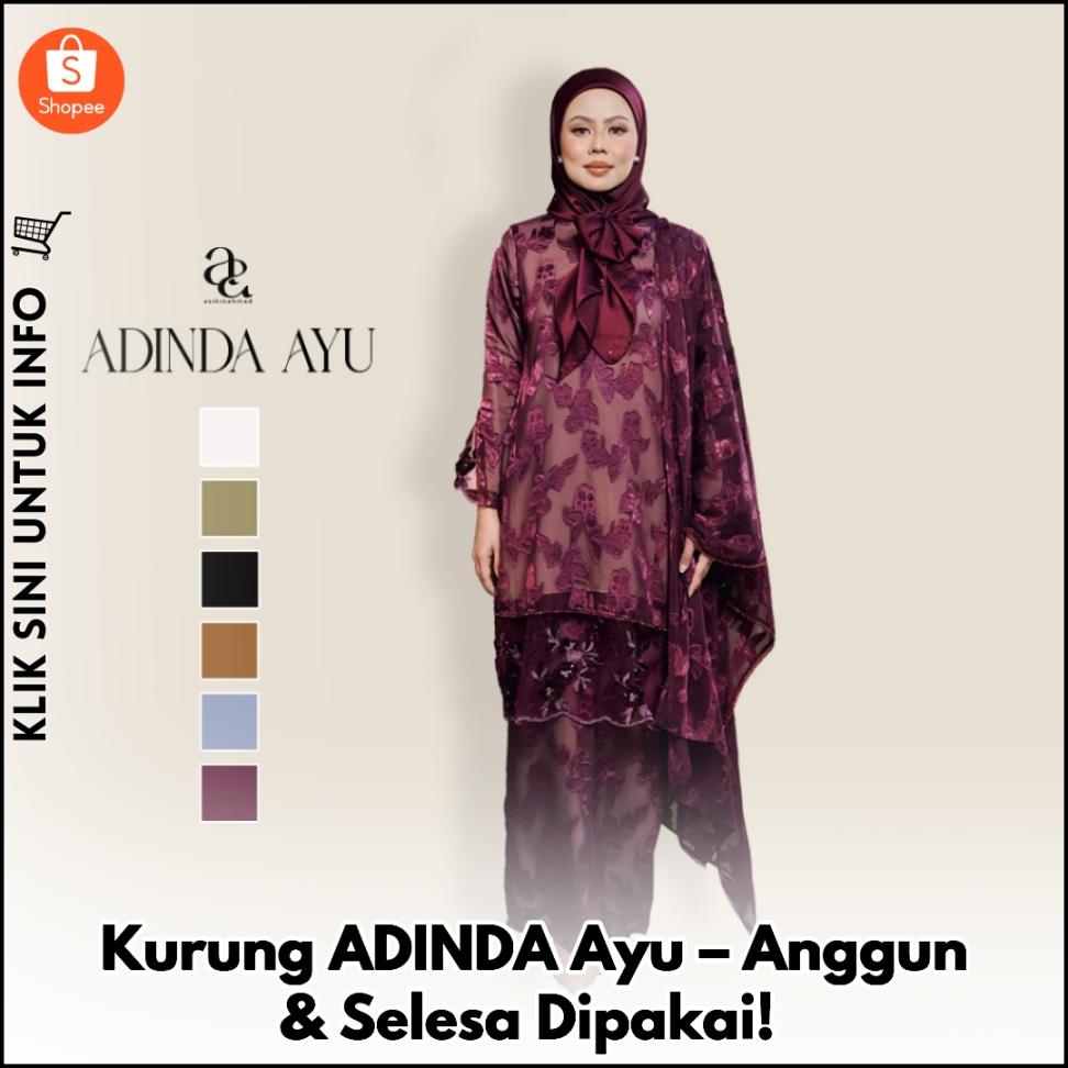 Kurung ADINDA Ayu – Anggun & Selesa Dipakai!