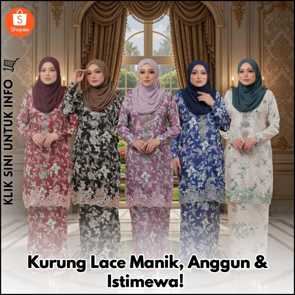 Kurung Lace Manik, Anggun & Istimewa!