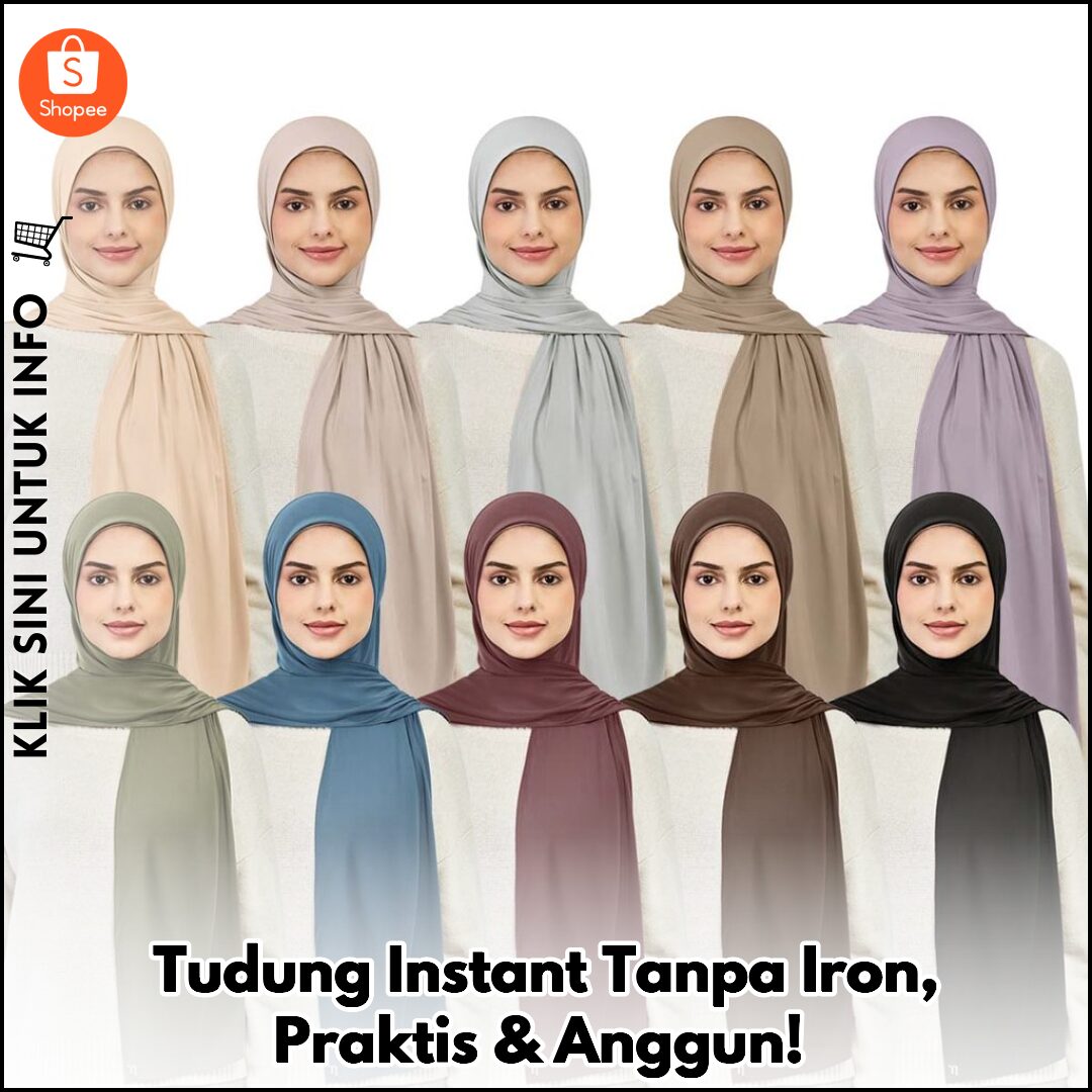 Tudung Instant Tanpa Iron, Praktis & Anggun!