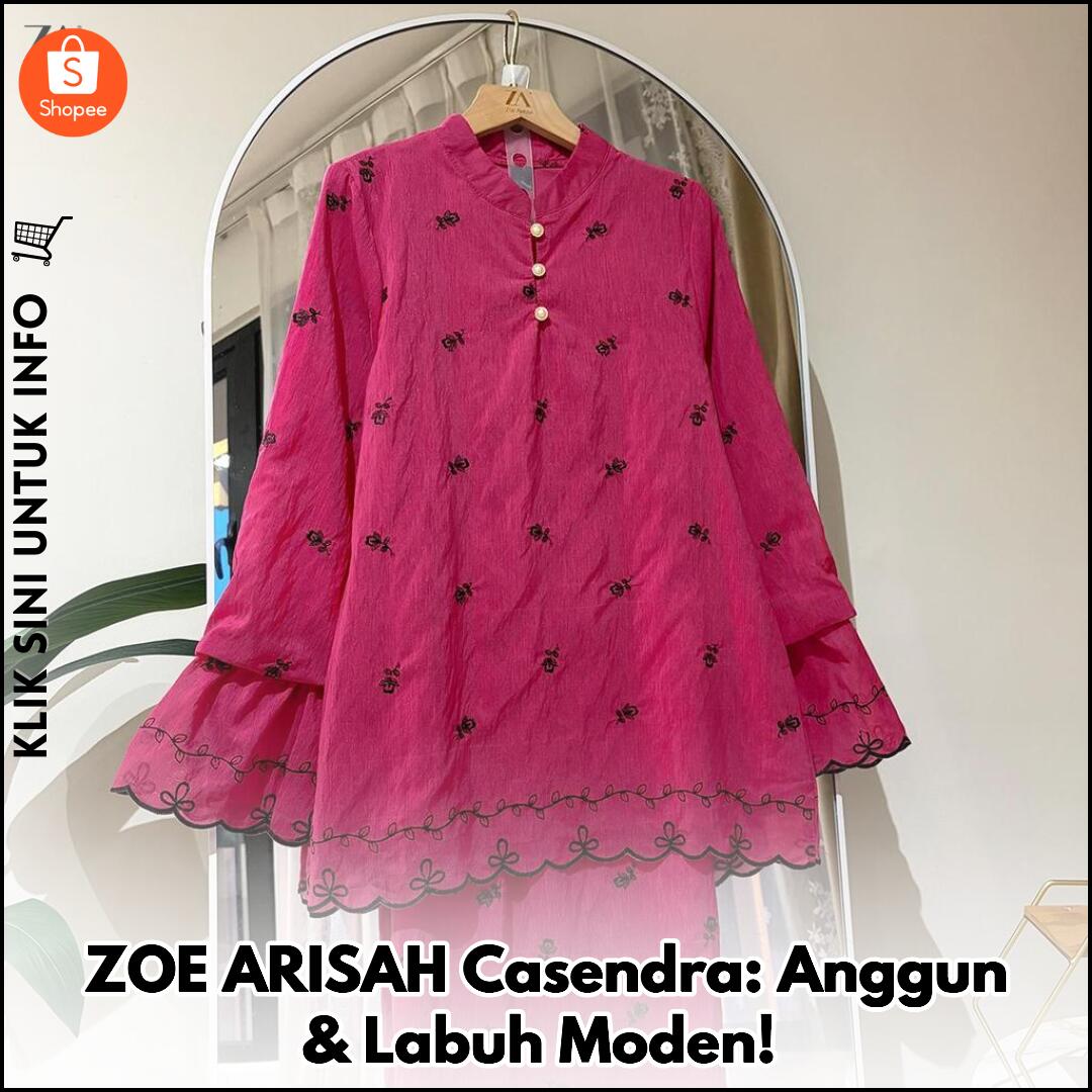 ZOE ARISAH Casendra: Anggun & Labuh Moden!