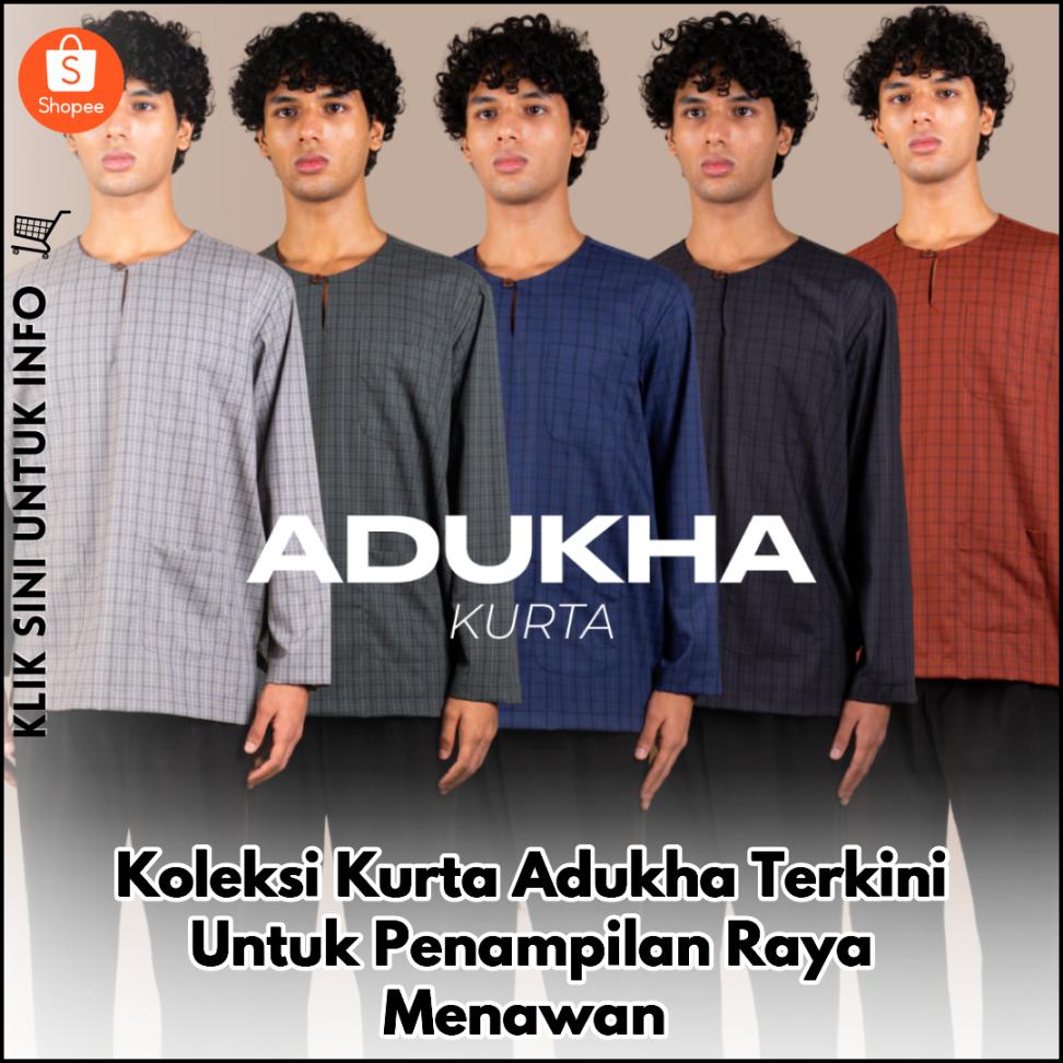 Koleksi Kurta Adukha Terkini Untuk Penampilan Raya Menawan