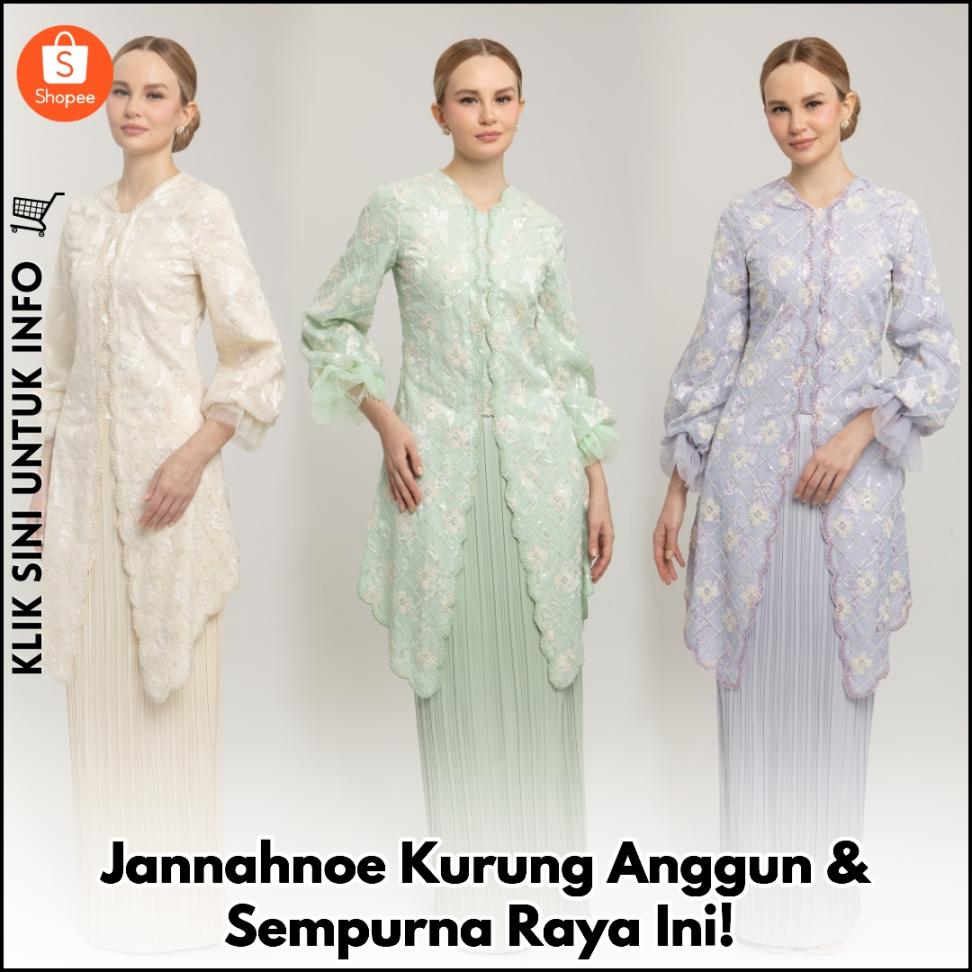 Jannahnoe Kurung Anggun & Sempurna Raya Ini!