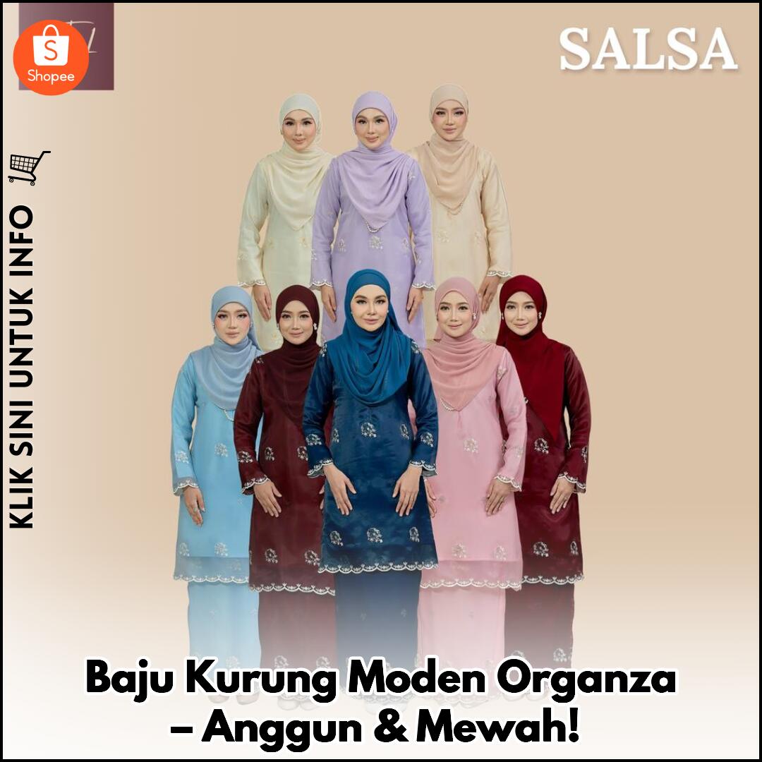 Baju Kurung Moden Organza - Anggun & Menawan