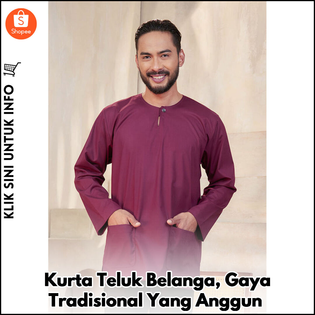 Kurta Teluk Belanga, Gaya Tradisional Yang Anggun