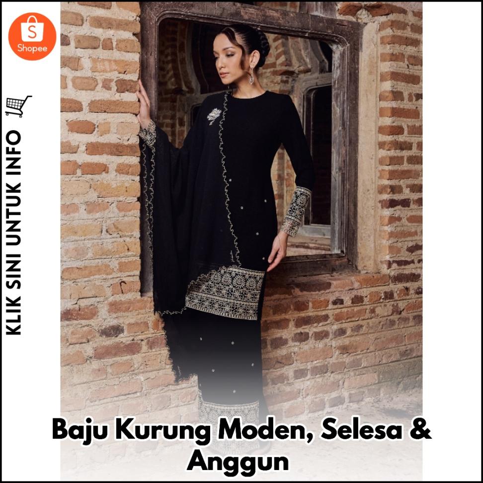 Baju Kurung Moden, Selesa & Anggun