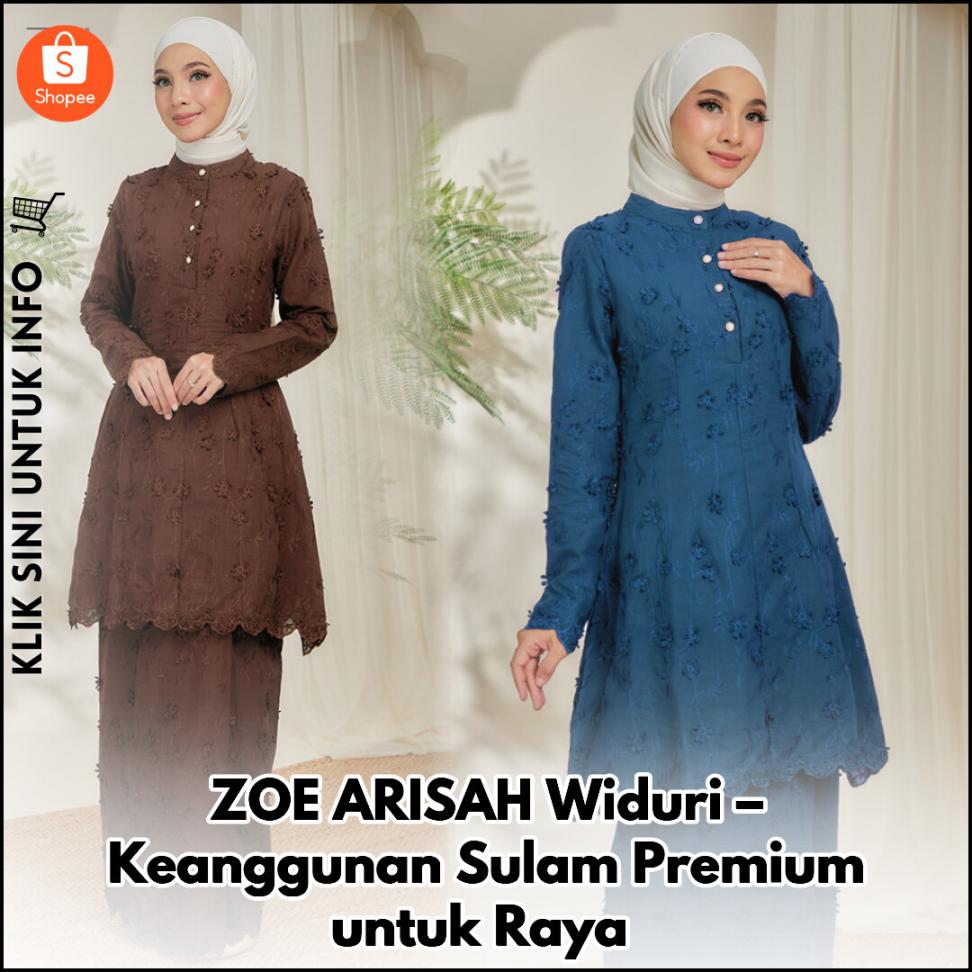 ZOE ARISAH Widuri – Keanggunan Sulam Premium untuk Raya