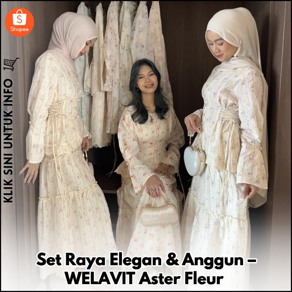 Set Raya Anggun & Memikat Hati!