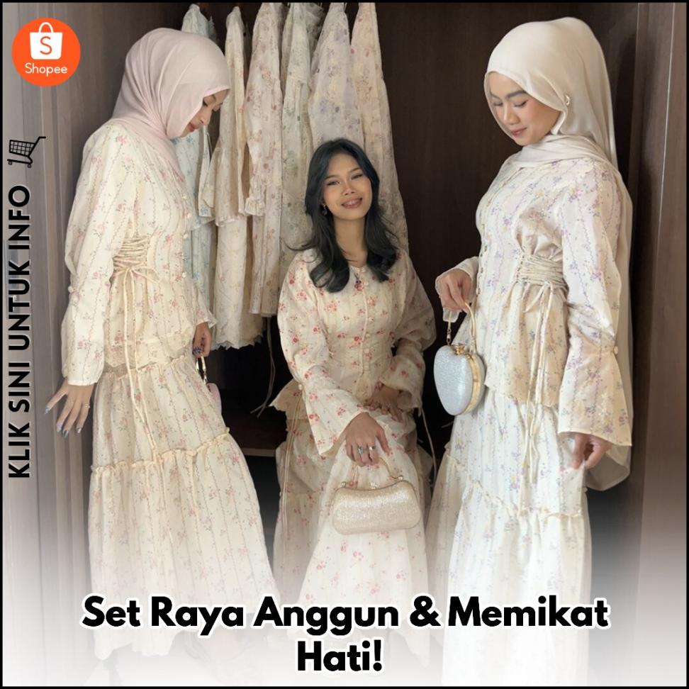 Set Raya Anggun & Memikat Hati!