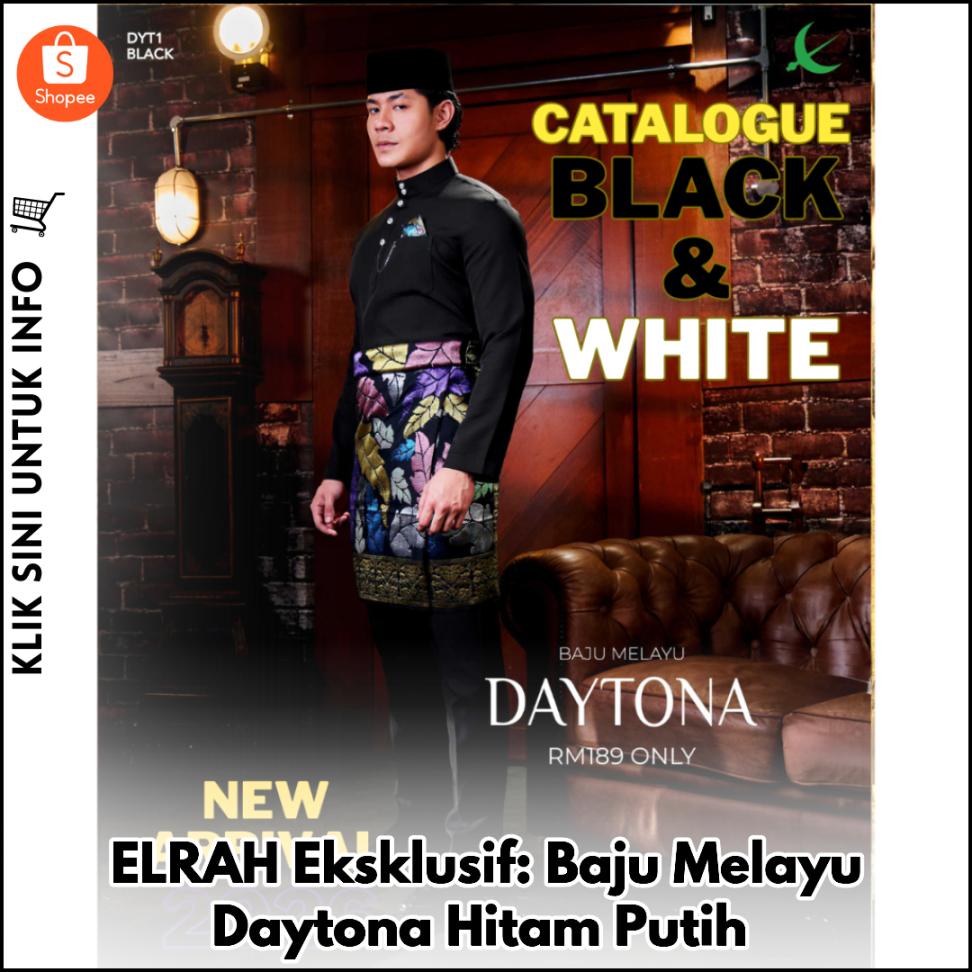 ELRAH Eksklusif: Baju Melayu Daytona Hitam Putih