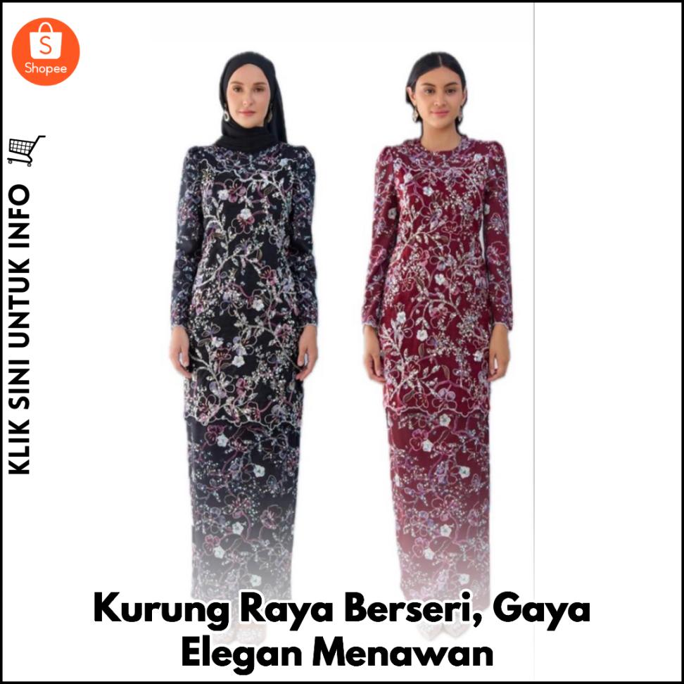 Kurung Raya Berseri, Gaya Elegan Menawan