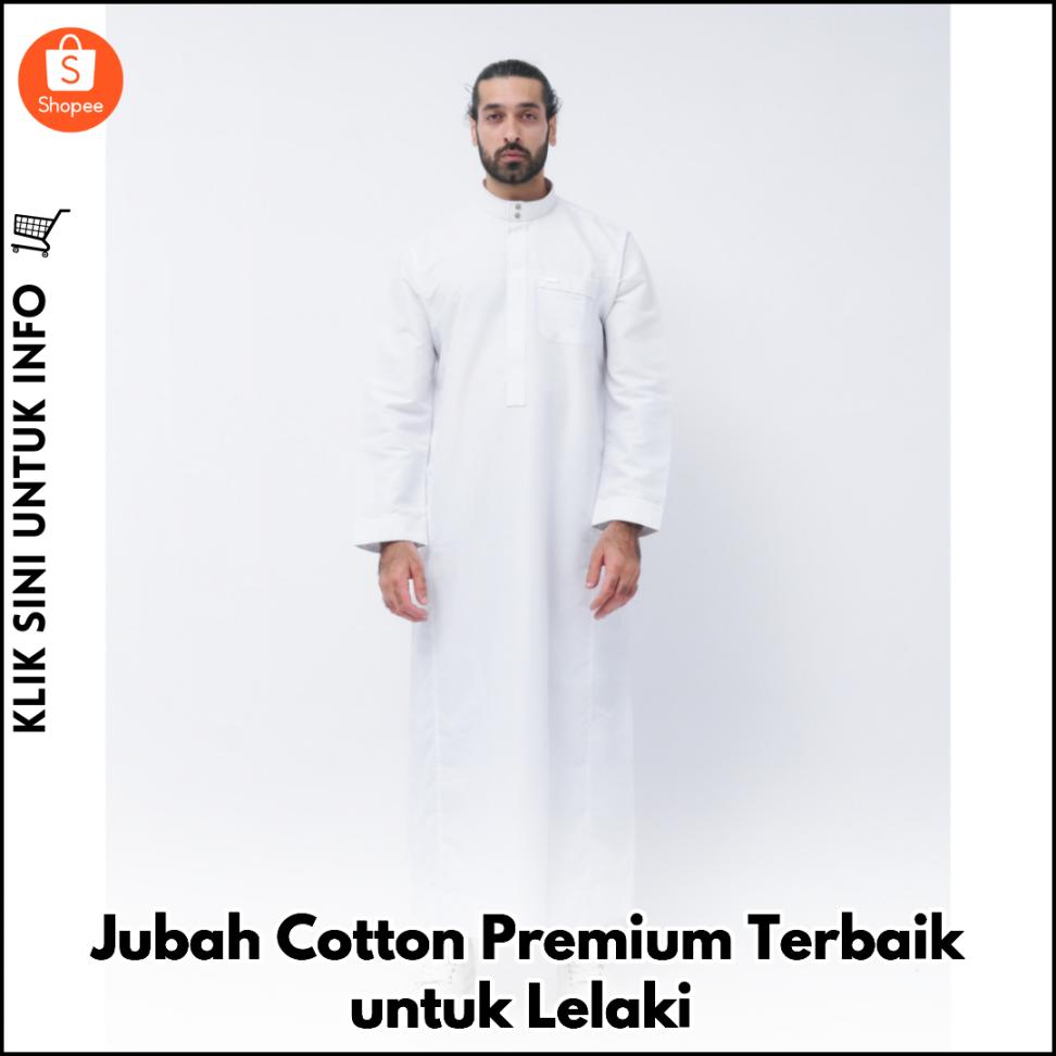 Jubah Cotton Premium Terbaik untuk Lelaki