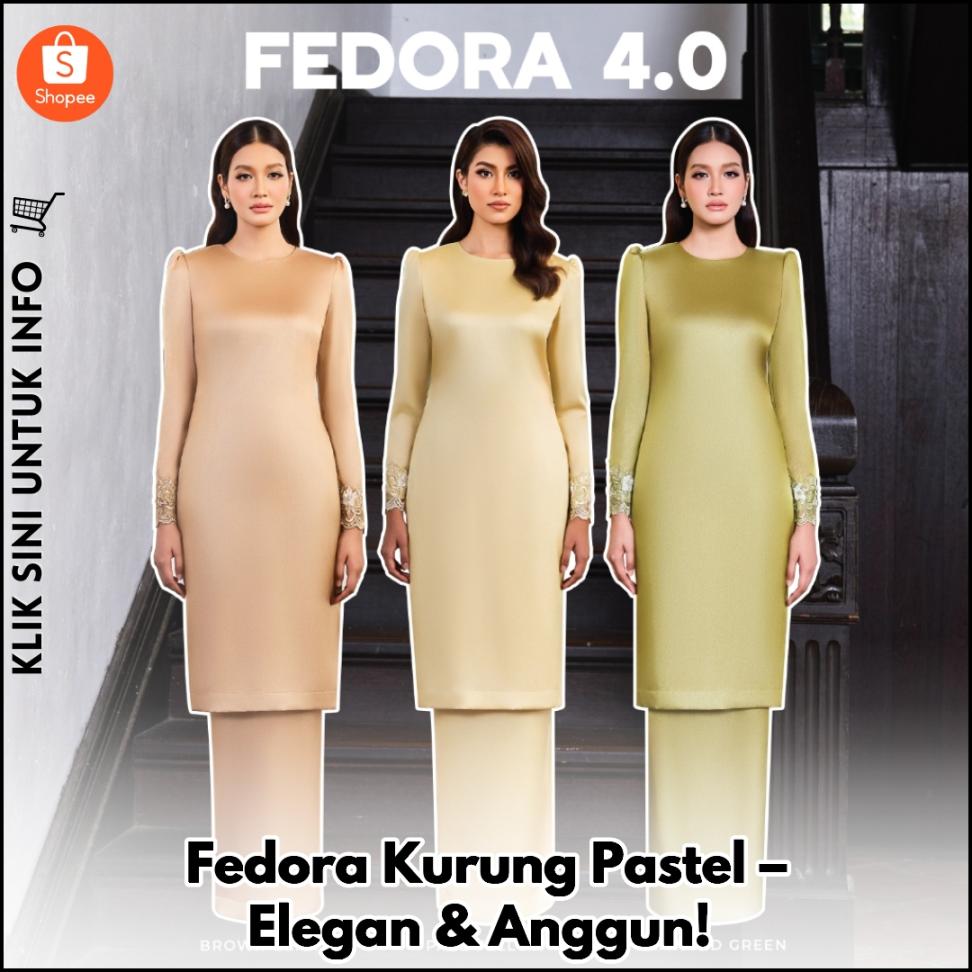 Fedora Kurung Pastel – Elegan & Anggun!