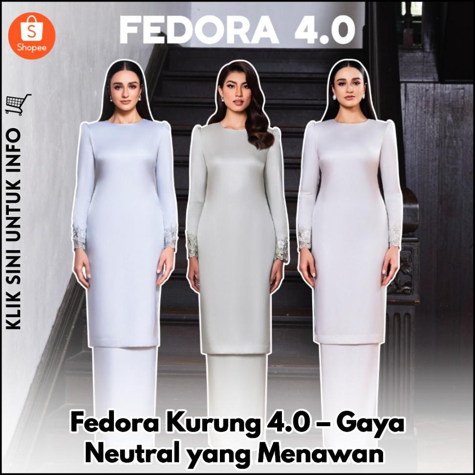 Fedora Kurung 4.0 – Gaya Neutral yang Menawan