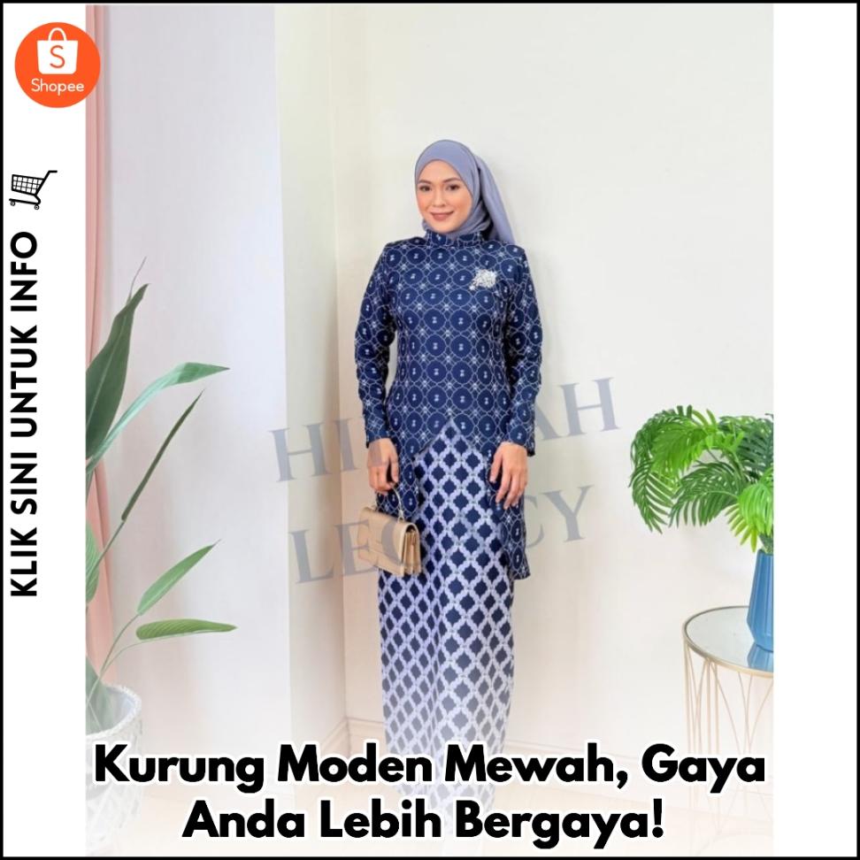 Kurung Moden Mewah, Gaya Anda Lebih Bergaya!