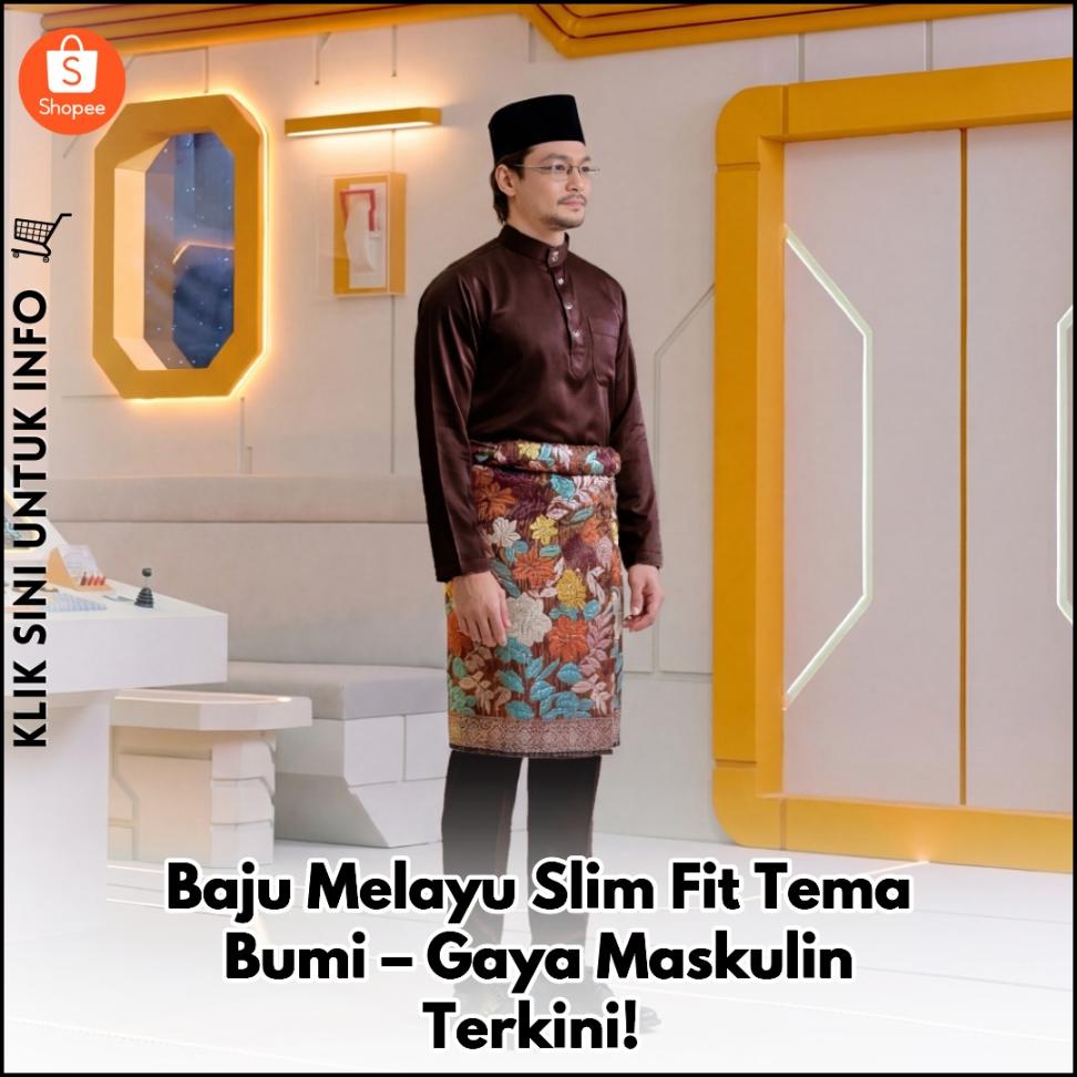 Baju Melayu Slim Fit Tema Bumi – Gaya Maskulin Terkini!