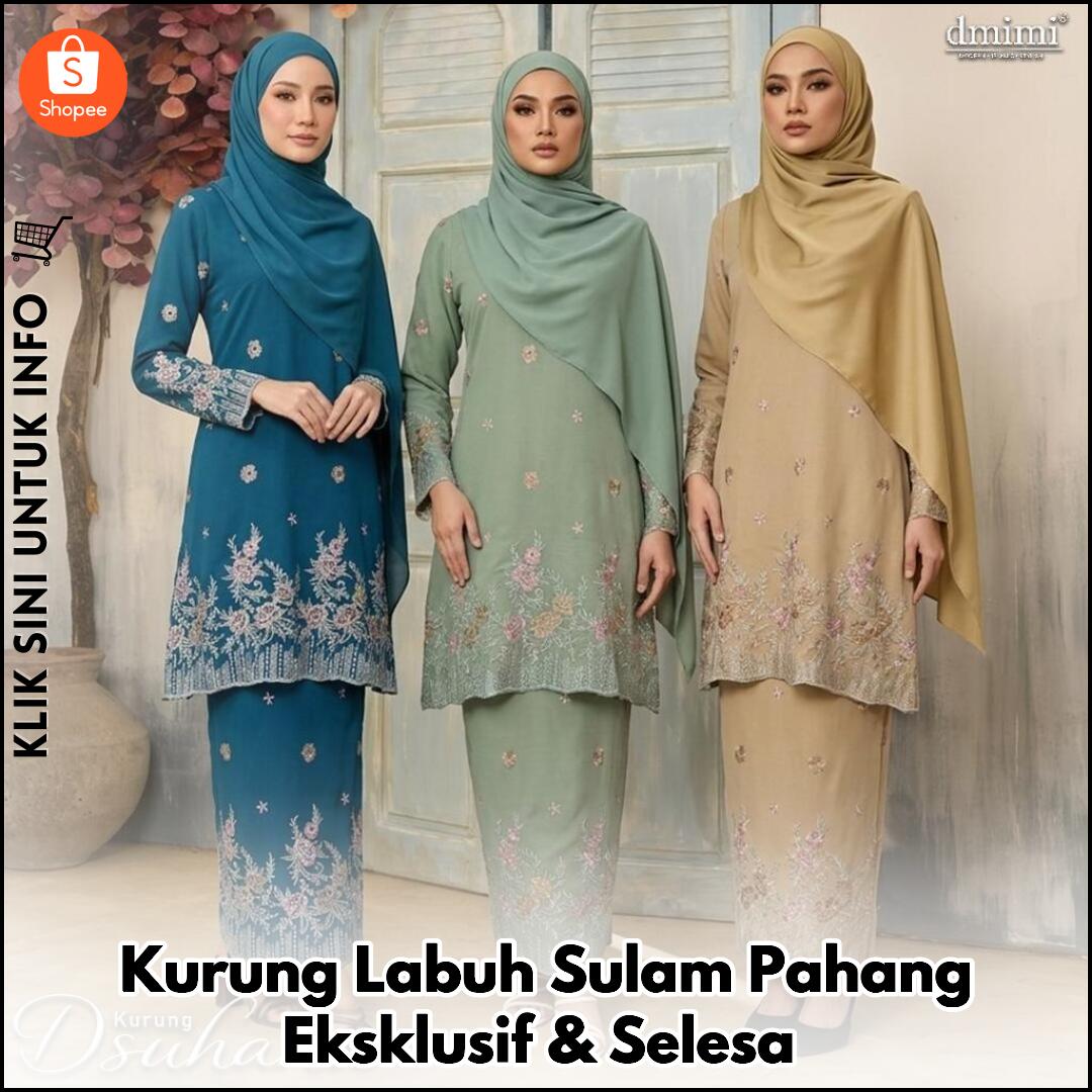 Kurung Labuh Sulam Pahang Eksklusif & Selesa