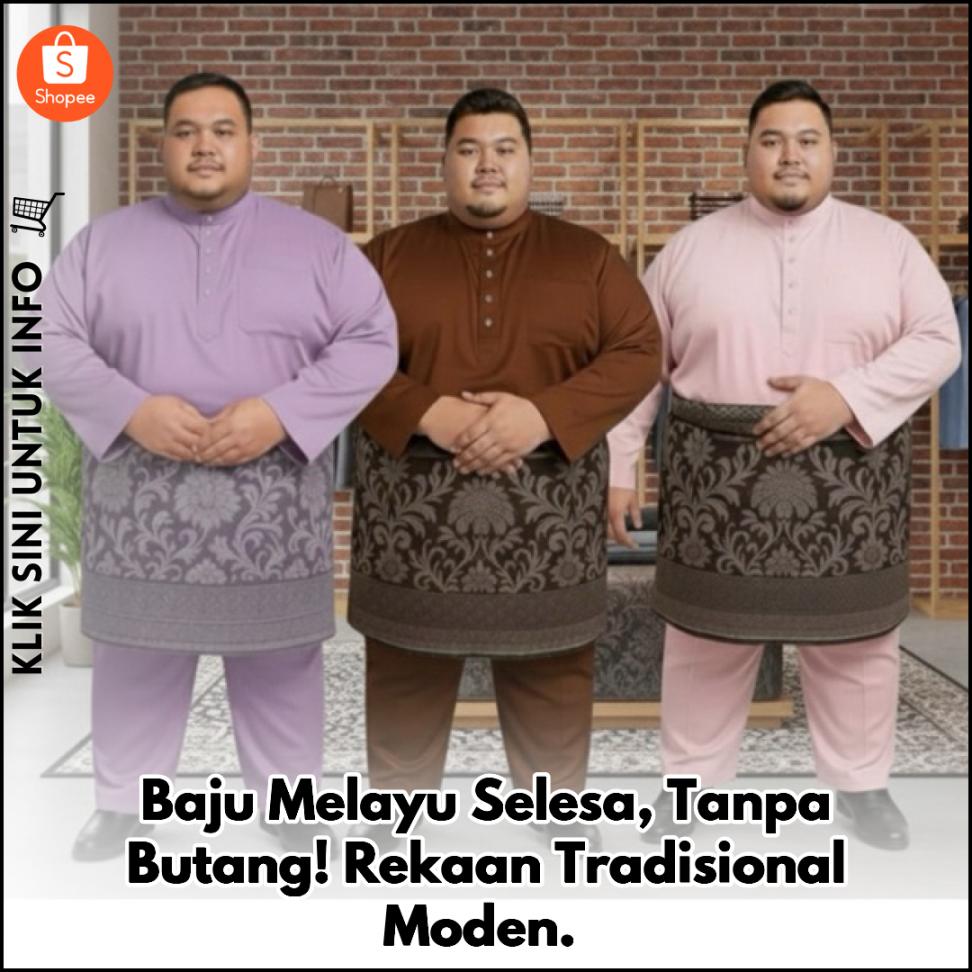 Baju Melayu Selesa, Tanpa Butang! Rekaan Tradisional Moden.