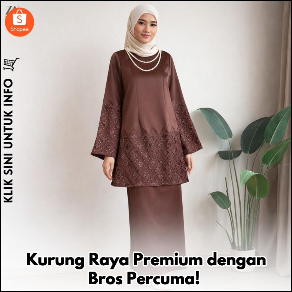 Kurung Raya Premium dengan Bros Percuma!
