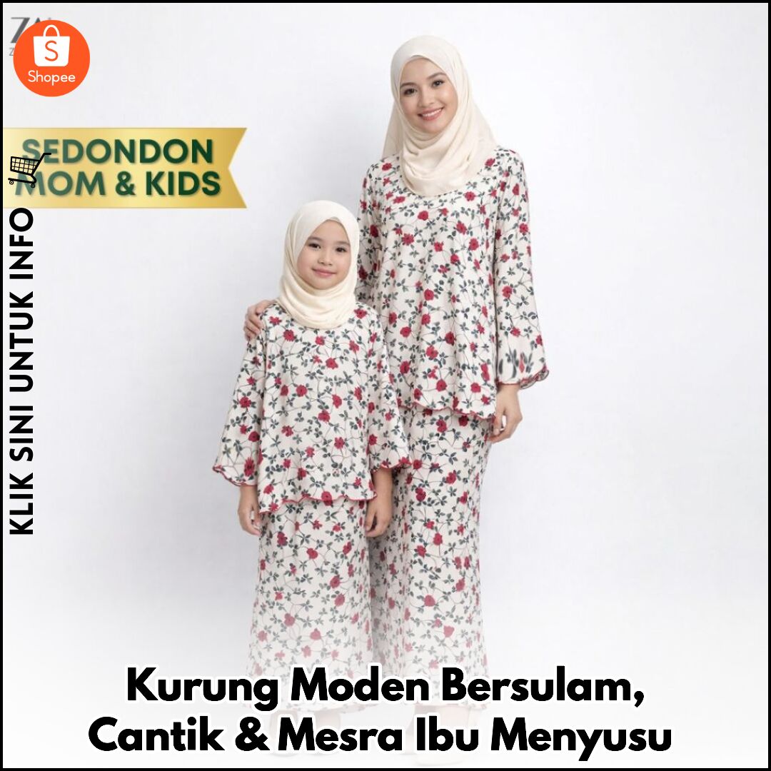 Kurung Moden Bersulam, Cantik & Mesra Ibu Menyusu